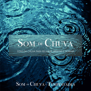 Som De Chuva - Sons da Chuva para Meditar, Relaxar e Dormir