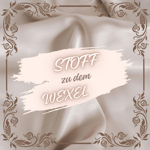 STOFF zu dem WEXEL by StoffweXel 23