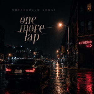 One More Lap by Northbound Ghost