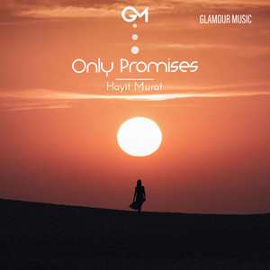 Only Promises by Hayit Murat