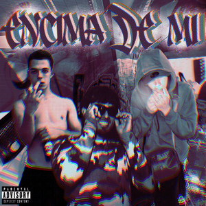 Encima de Mi by baby corleone, ROOKAH, Faginas, 17Romiii