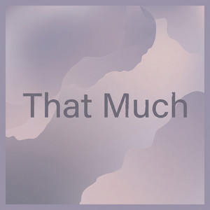 That Much by Zora Gray