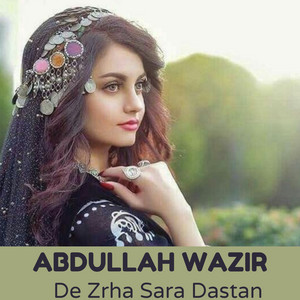 Abdullah Wazir - De Zrha Sara Dastan