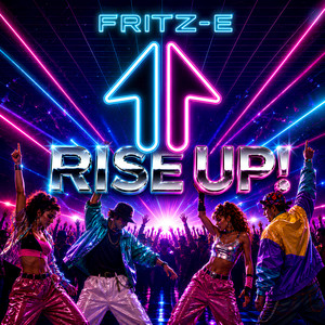 Rise Up by Fritz-E