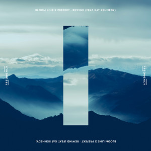 Rewind (feat. Kat Kennedy) by Bloom Line, Prefekt, Kat Kennedy