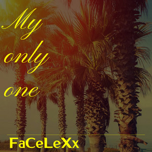 My Only One by FaCeLeXx