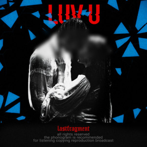 LUV U by Lastfragment