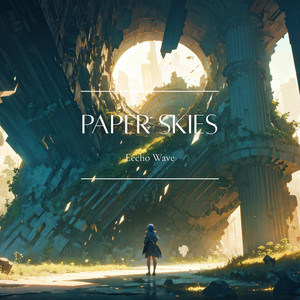 Paper Skies by Eecho Wave