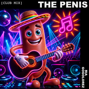 The Penis - Club Mix by Ria Gogolorez