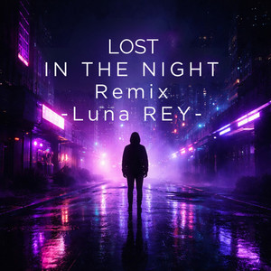 Lost in The Night Remix by Luna Rey