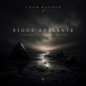 Sigue Adelante by Crow Rayder