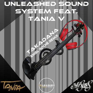 Takadana - Emiel Roche Remix by Unleashed Sound System, Tania V [IL], Emiel Roche