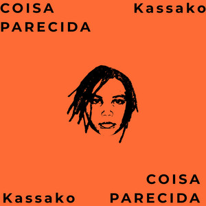 COISA PARECIDA by Kassako
