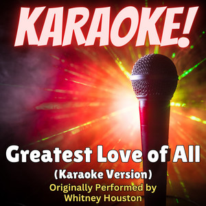Singer's Best - Greatest Love of All (Karaoke Version Originally Performed by Whitney Houston)