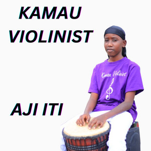 Kamau violinist - Aji Iti