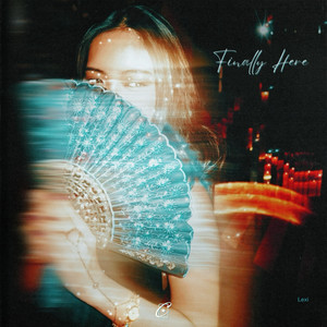 Finally Here by Lexi
