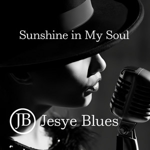 Sunshine in My Soul by Jesye Blues