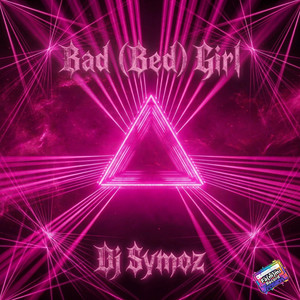 Bad (Bed) Girl. by DJ Symoz