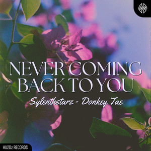 Never Coming Back To You by Sylenthstarz, Donkey Tae