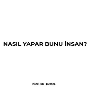 Nasil Yapar Bunu İnsan?