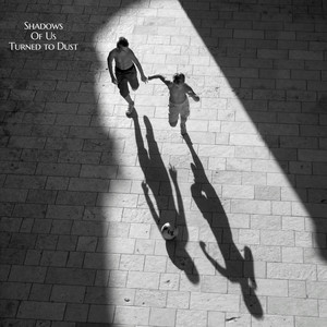 Shadows of Us Turned to Dust by Bow Tie