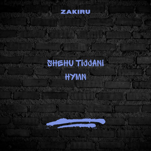 Zakiru - Shehu Tijjani Hymn