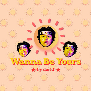 Wanna Be Yours by derk!