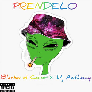 Prendelo by Blanko el Color, DJ Azthozy