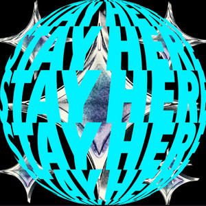 Stay Here