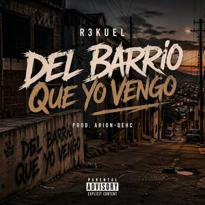 DEL BARRIO QUE YO VENGO by R3kuel