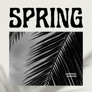 Spring by Harmonic Sunshine