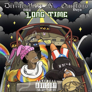 Long Time by Drizzle Vibez, Omologo Daya