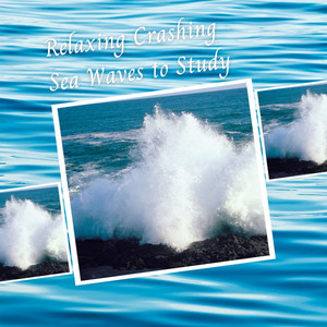 Relaxing Crashing Sea Waves to Study album