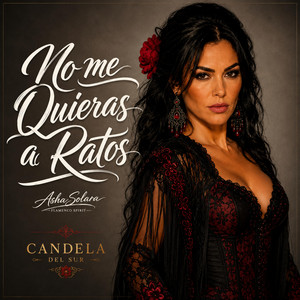 No Me Quieras a Ratos by Candela del Sur
