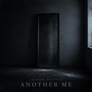 Another Me by Shadow Beloved