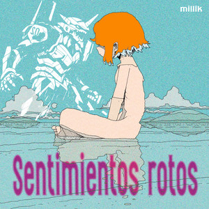 Sentimientos Rotos by Millik