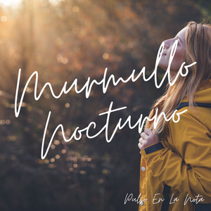 Murmullo Nocturno by Pulso En La Nota