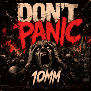 DON'T PANIC by 10mm