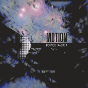 Motion by Bounce Rabbit