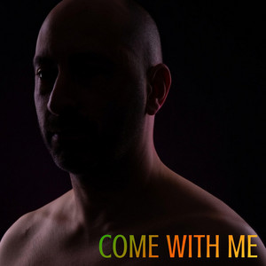 Come With Me by Midas Wildeve