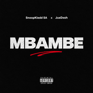 Mbambe by Snoopkiedd SA, JusDxsh