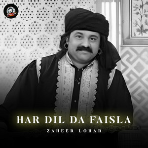 Zaheer Lohar - Har Dil Da Faisla