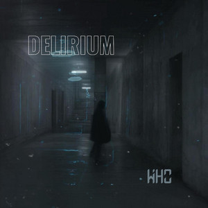 Delirium by wHo