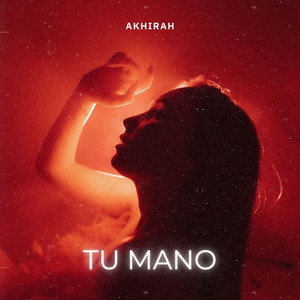 Tu mano by Akhirah