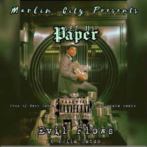 Get My Paper by Evil Flows, K.kila, Satdo