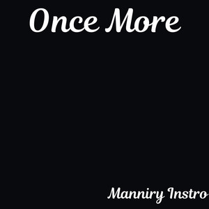 Once More by Manniry Instro