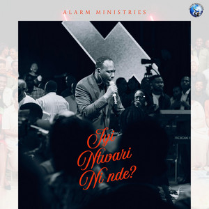 Alarm Ministries Rwanda - IYI NTWARI NI NDE?