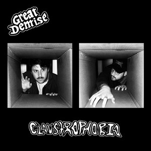 CLAUSTROPHOBIA by Great Demise