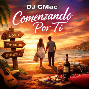 Comenzando Por Ti by Dj GMac