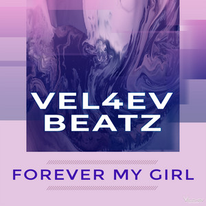 Forever My Girl by Vel4ev Beatz